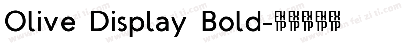 Olive Display Bold字体转换